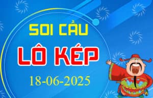 Soi cầu lô kép, lô sát kép 3 miền hôm nay ngày 18-06-2025