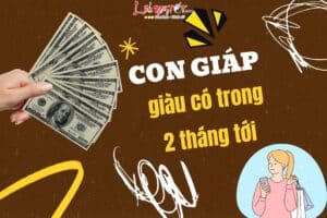 Thời tới cản không kịp, 4 con giáp giàu có trong 2 tháng tới