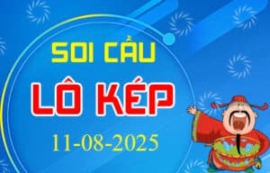 Soi cầu lô kép, lô sát kép 3 miền hôm nay ngày 11-08-2025