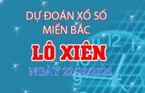 Soi cầu bạch thủ miền Bắc 24 giờ 22-08-2025