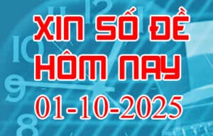 Xin số đề hôm nay ngày 01-10-2025 – Soi cầu đề đẹp nhất trong ngày