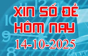 Xin số đề hôm nay ngày 14-10-2025 – Soi cầu đề đẹp nhất trong ngày